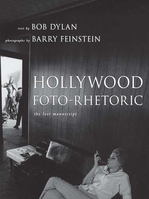 Title details for Hollywood Foto-Rhetoric by Bob Dylan - Available